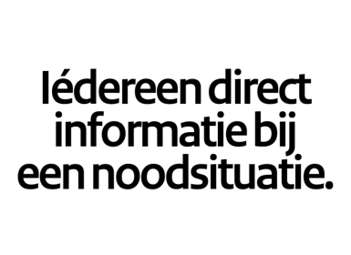 Iedereen direct informatie bij een noodsituatie, geschreven in blokletters. 